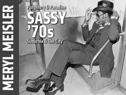 Purgatory &amp; Paradise: Sassy 70's Suburbia &amp; the City