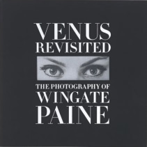Venus Revisited: The Photography of Wingate Paine