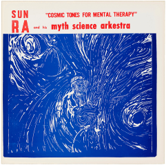 Sun Ra Cosmic Tones for Mental Therapy