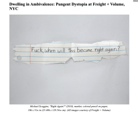 Dwelling in Ambivalence: Pungent Dystopia at Freight + Volume, NYC