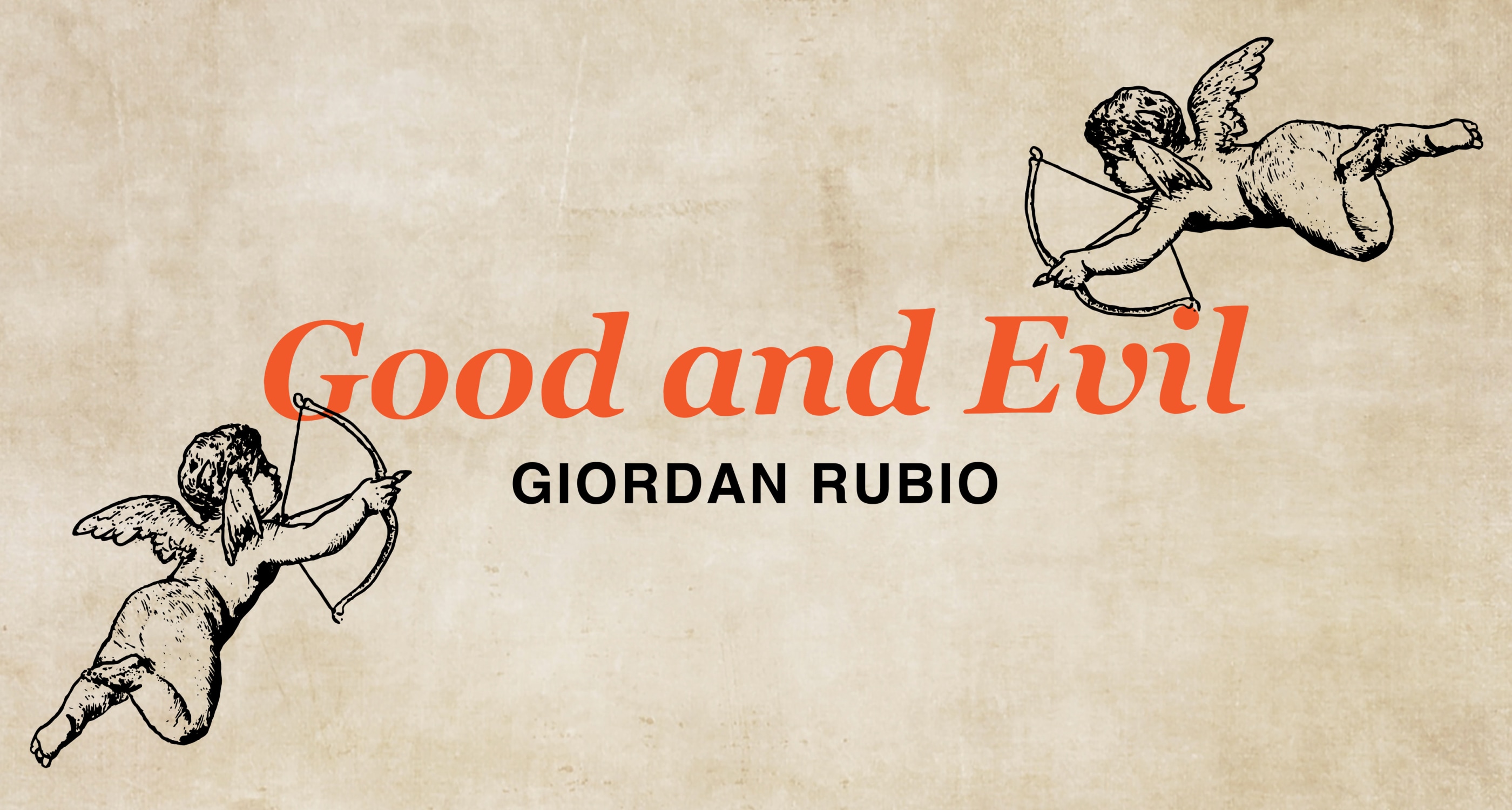Giordan Rubio: Good and Evil