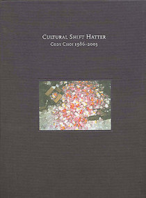 Cultural Shift Hatter: Cody Choi 1986-2003