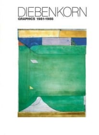 Diebenkorn: Graphics 1981 - 1988