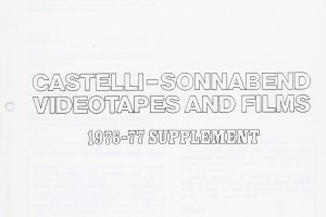 Castelli / Sonnabend Videotapes and Films 1976 – 1977 Supplement
