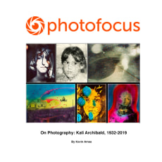 Photo Focus: On Photography / Kali Archibald, 1932-2019