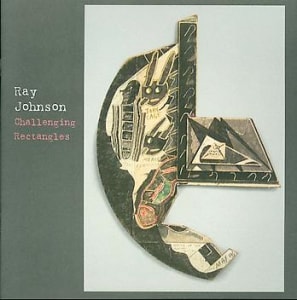 Ray Johnson: Challenging Rectangles