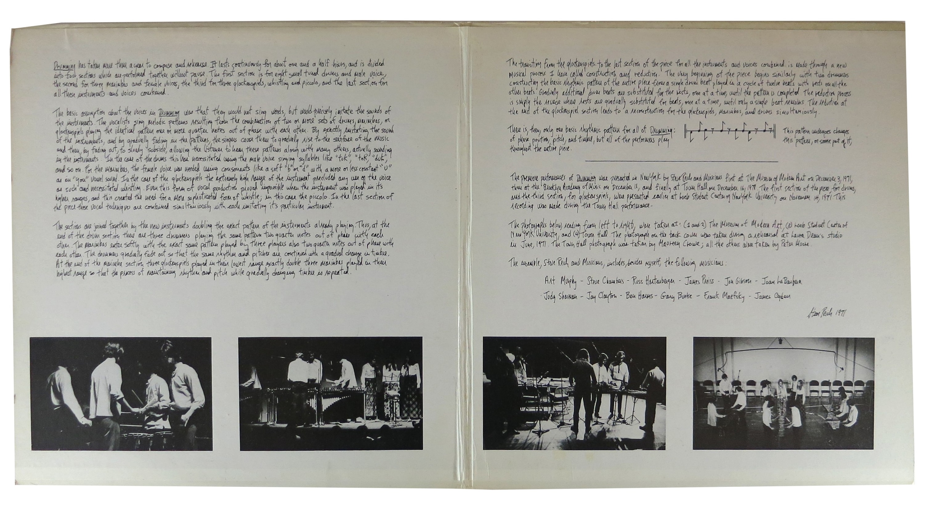 Steve Reich, Drumming for eight small tuned drums, three marimbas, three glockenspiels, male and female voices, whistling and piccolo