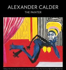 This image is the poster for the exhibition Alexander Calder the Painter. It features the title of the exhibition on top and an image of one of Calder's painting called Odalisque executed in 1946. It represents an African woman laying on a red floor, the background is made of the room features on the left a yellow wall and on the right side a wall with black and white stripes. there is a pink curtain on the left.