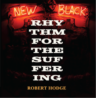 Robert Hodge | Rhythm for the Suffering | 2017