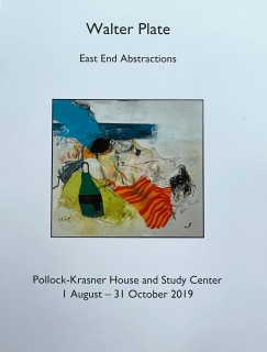 Walter Plate: East End Abstractions  Pollock-Krasner House and Study Center, August 1- October 31, 2019