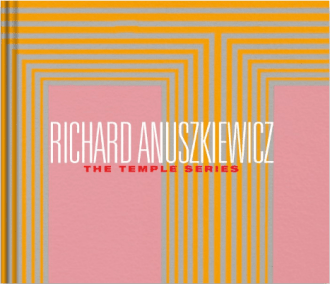 Richard Anuszkiewicz: The Temple Paintings
