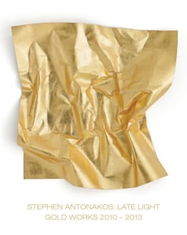 Stephen Antonakos: Late Light / Gold Works 2010 - 2013
