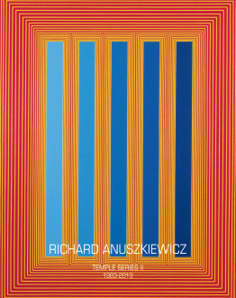 Richard Anuszkievicz: Temple Series II - 1983-2019