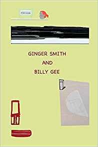 FRANCES BARTH “ Ginger Smith and Billy Gee: An Optimistic and Utopian Tale”