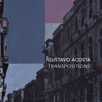 Gustavo Acosta: Transpositions