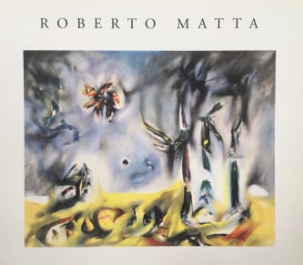 Roberto Matta: Paintings &amp; Drawings 1937-1959