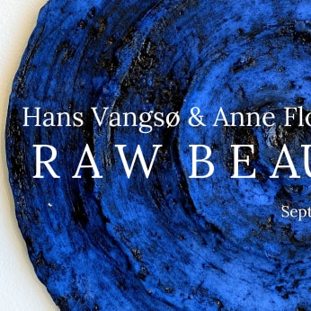 Raw Beauty: Hans Vangsø &amp; Anne Floche