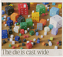 The die is cast wide
