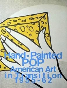 Cover of the exhibition catalogue for Hand-Painted Pop: American Art in Transition 1952-62 at the Museum of Contemporary Art, Los Angeles