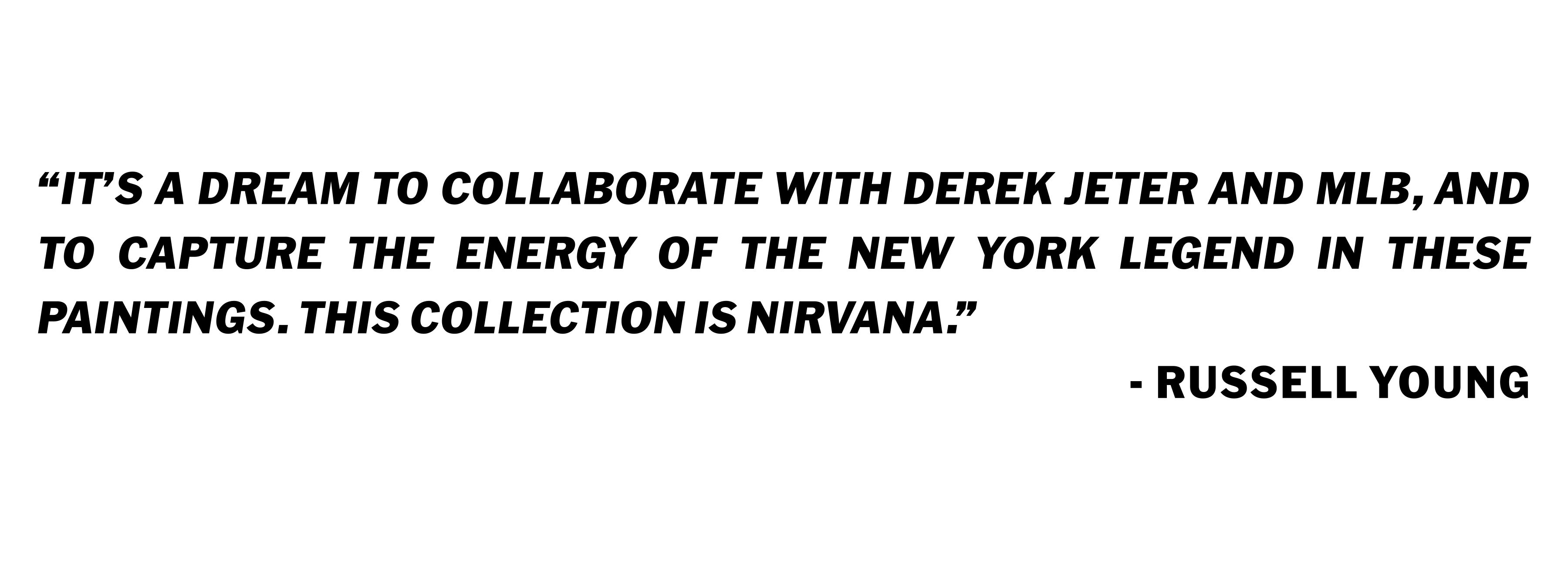 MLB X RUSSELL YOUNG: JETER - New York + Context Art Miami (booth #B9) + Art Miami 2024 (booth #AM115) - Viewing Room - Taglialatella Galleries Viewing Room