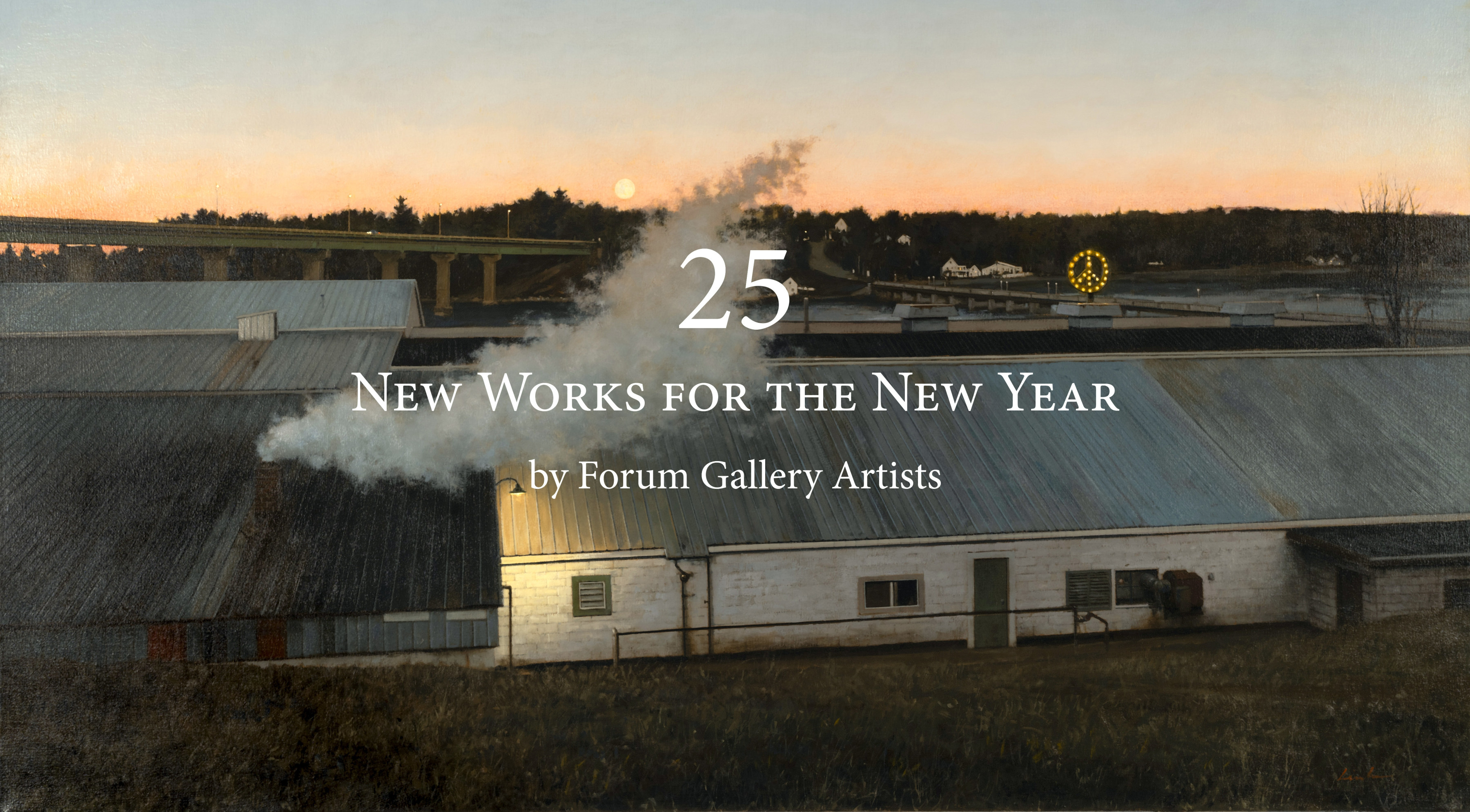 25 New Works for the New Year - by Forum Gallery Artists - Viewing Room - Forum Gallery Online Viewing Room