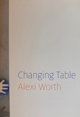 Alexi Worth: Changing Table