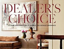 HOME OF APRIL &amp; HUGUES MAGEN FEATURED IN “DEALER'S CHOICE: AT HOME WITH PURVEYORS OF ANTIQUE AND VINTAGE FURNISHINGS”