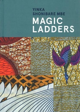 Yinka Shonibare CBE: Magic Ladders