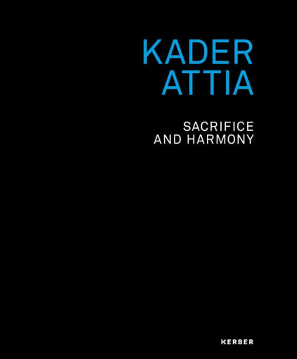 Kader Attia - Publications - Regen Projects