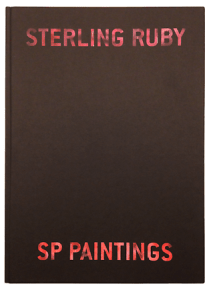 STERLING RUBY | SP PAINTINGS