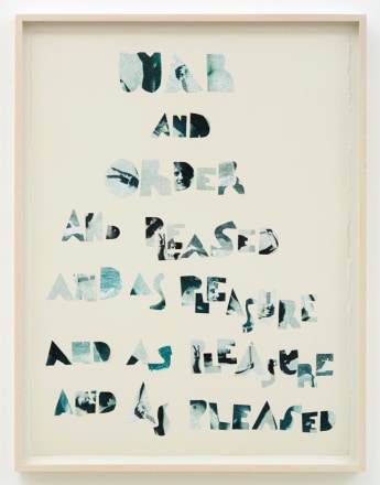 Eve Fowler, War and order and pleased and as pleasure and as pleasure and as pleased, 2015. Xerox on paper, 32 1/4 x 24 7/8 inches, 81.9 x 63.2 cm (EF15.008)