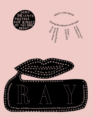 ABOUT A RAY BOOK Putting Ray Johnson on the Page