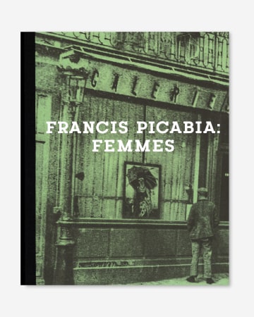 Francis Picabia: Femmes