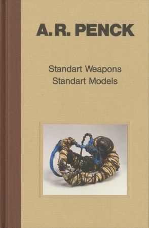 A.R. Penck: Standart Weapons Standart Models