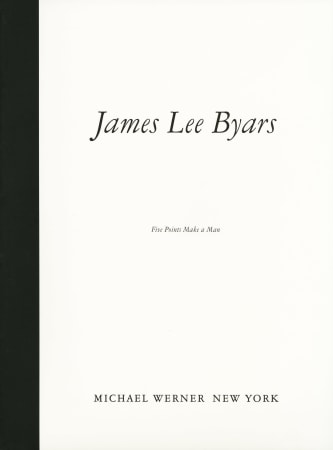 James Lee Byars: Five Points Make a Man