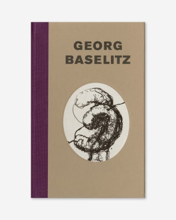 Georg Baselitz: The Early Sixties