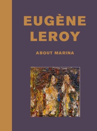 Eugène Leroy: About Marina