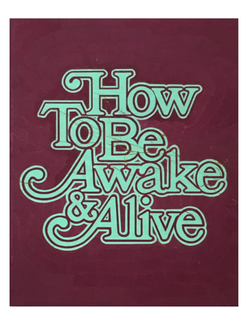 Andrew Brischler, How to Be Awake & Alive, 2018