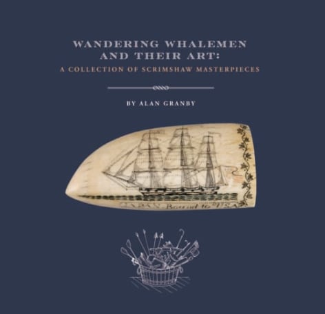 Wandering Whalemen and Their Art: A Collection of Scrimshaw Masterpieces