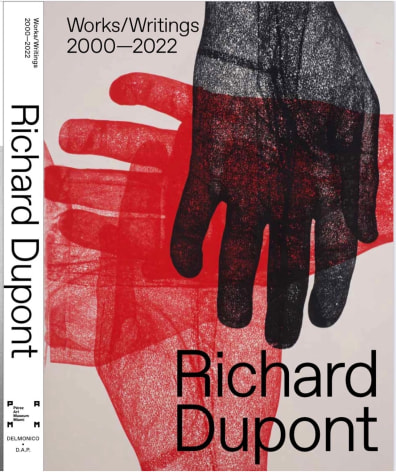 Richard Dupont Works and Writings 2000-2022