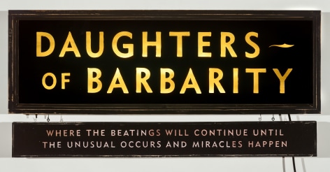 SKYLAR FEIN, Daughters of Barbarity (lighted sign), 2019