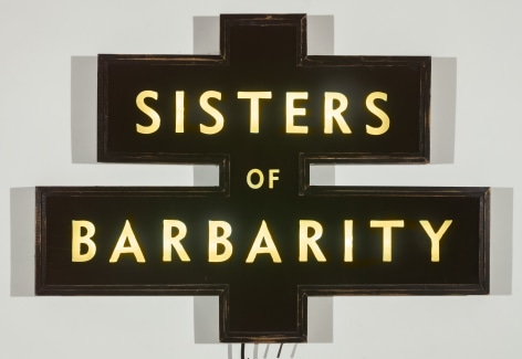 SKYLAR FEIN, Sisters of Barbarity (lighted sign), 2019