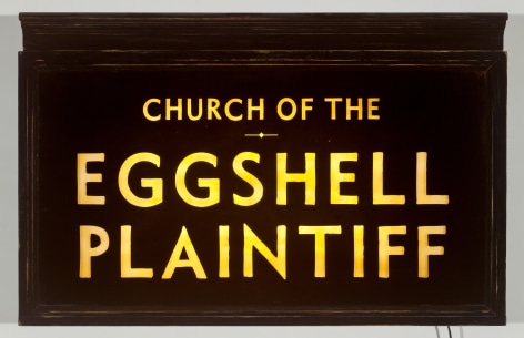 SKYLAR FEIN, Church of the Eggshell Plaintiff (lighted sign), 2019