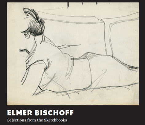Elmer Bischoff: Selections from the Sketchbooks