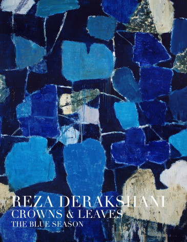 Reza Derakshani: Crowns &amp; Leaves, The Blue Season