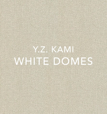 Y.Z. Kami: White Domes