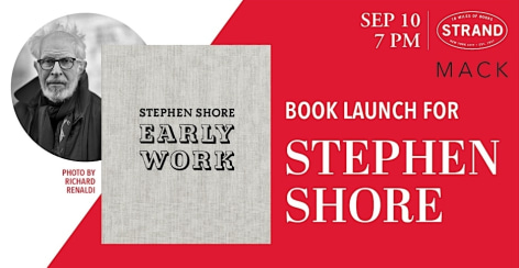 Stephen Shore | Early Work | Conversation with Michael Mack and Liv Constable-Maxwell