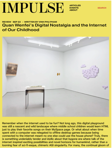 IMPULSE Magazine: Quan Wenfei’s Digital Nostalgia and the Internet of Our Childhood