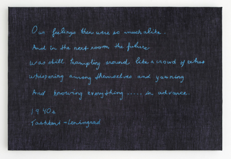 Elaine Reichek Our Feelings (Akhmatova), 2018 hand embroidery on linen 12 3/4 x 19 inches $12,000