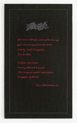 Elaine Reichek You are No Longer Among the Living (Akhmatova), 2018 hand embroidery with beads on linen 28 1/8 x 16 7/8 inches